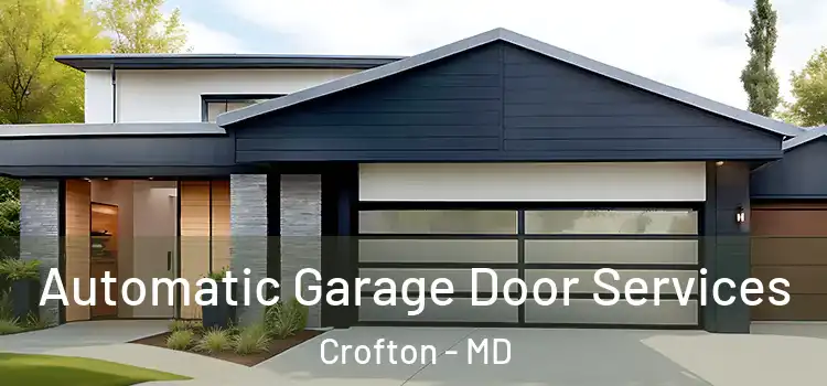  Automatic Garage Door Services Crofton - MD