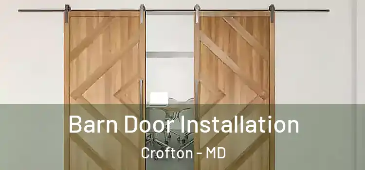  Barn Door Installation Crofton - MD