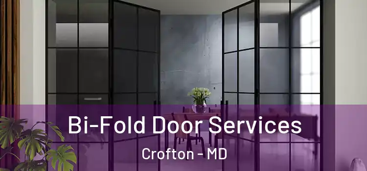  Bi-Fold Door Services Crofton - MD