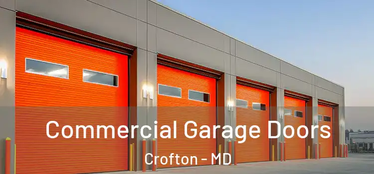  Commercial Garage Doors Crofton - MD