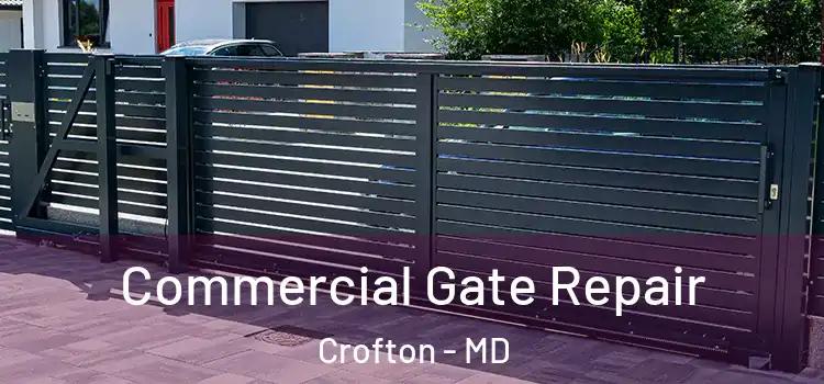 Commercial Gate Repair Crofton - MD