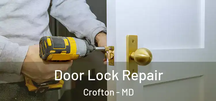 Door Lock Repair Crofton - MD