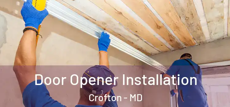 Door Opener Installation Crofton - MD