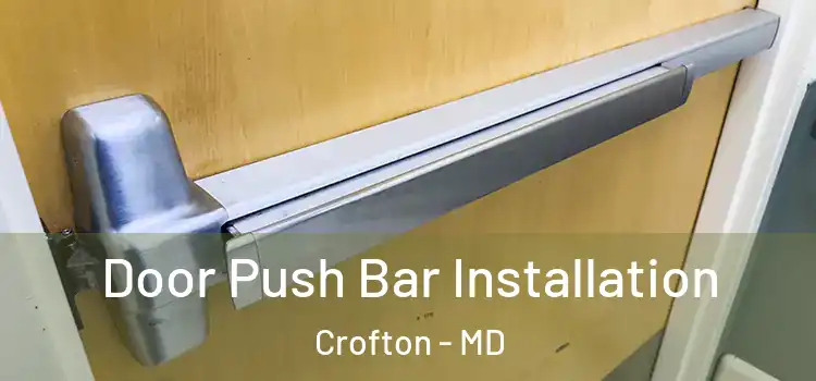 Door Push Bar Installation Crofton - MD