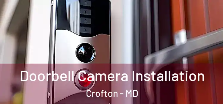  Doorbell Camera Installation Crofton - MD