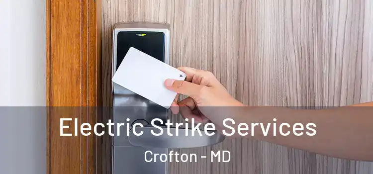  Electric Strike Services Crofton - MD