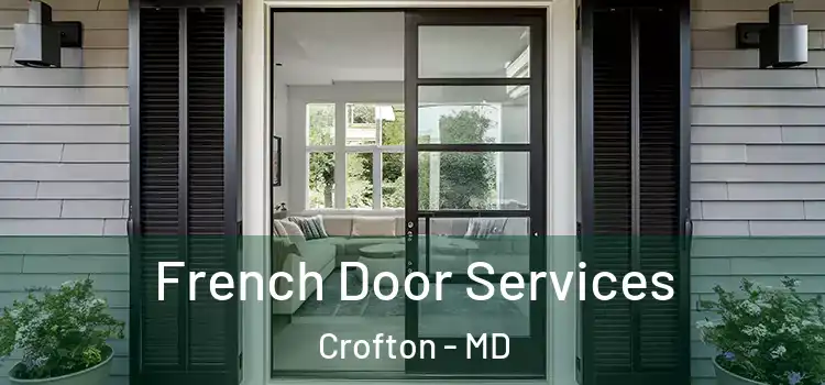  French Door Services Crofton - MD