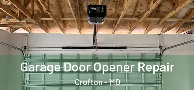  Garage Door Opener Repair Crofton - MD