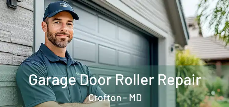  Garage Door Roller Repair Crofton - MD