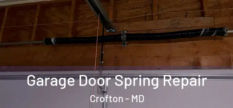  Garage Door Spring Repair Crofton - MD