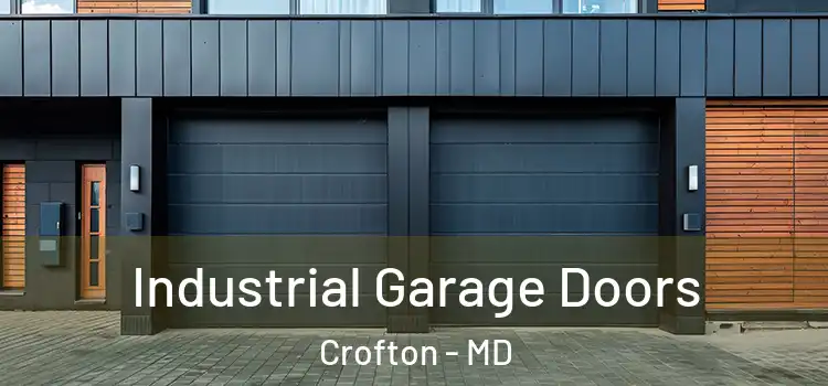  Industrial Garage Doors Crofton - MD