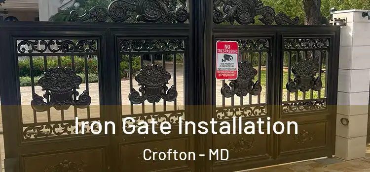  Iron Gate Installation Crofton - MD