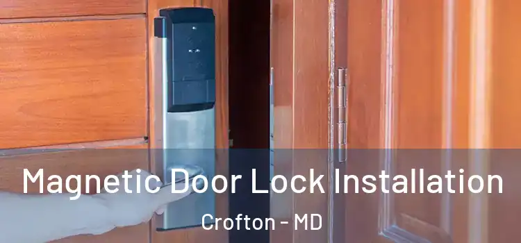  Magnetic Door Lock Installation Crofton - MD