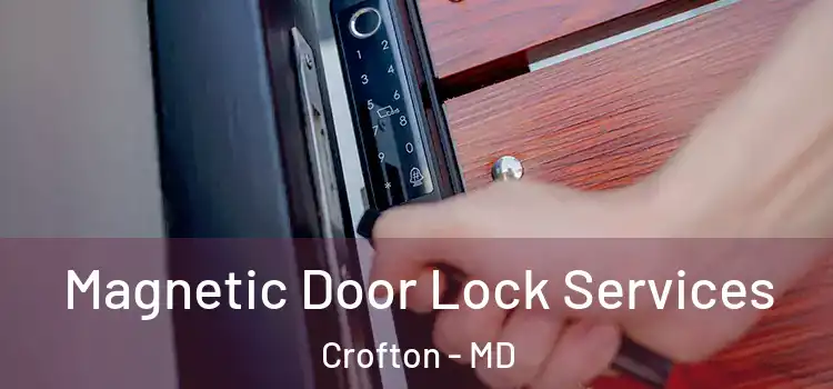  Magnetic Door Lock Services Crofton - MD