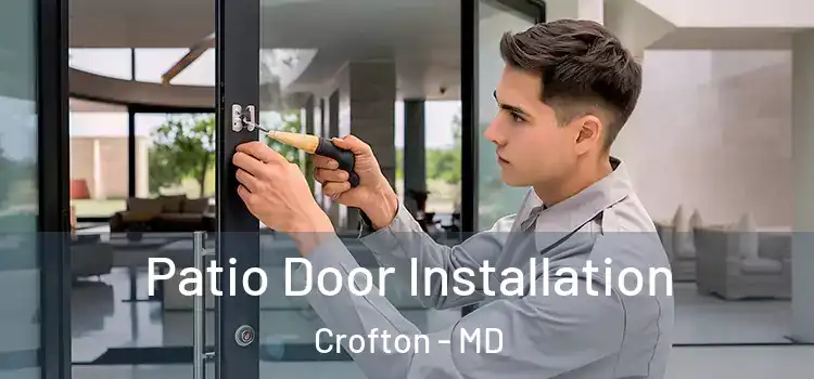  Patio Door Installation Crofton - MD