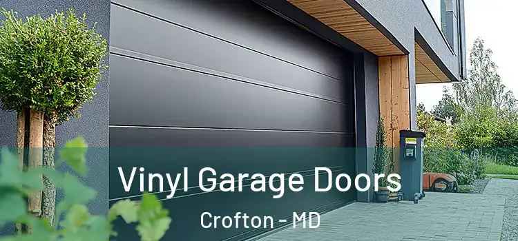  Vinyl Garage Doors Crofton - MD